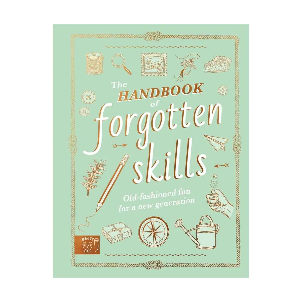 The Handbook of Forgotten Skills